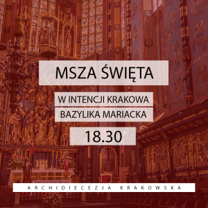Transmisja on-line z modlitwy abp Marka Jędraszewskiego za miasto Kraków z bazyliki Mariackiej
