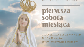 Pierwsza Sobota Wynagradzająca z Narodowego Sanktuarium Matki Bożej Fatimskiej w Zakopanem