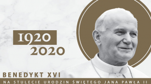 Historyczny list papieża Benedykta XVI z okazji 100 rocznicy urodzin św. Jana Pawła II