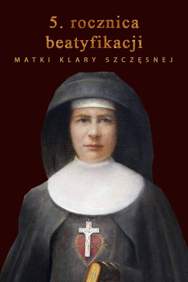 Rocznica beatyfikacji M. Klary Szczęsnej