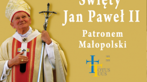 Święty Jan Paweł II patronem Województwa Małopolskiego