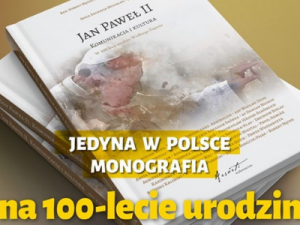 Premiera książki “Jan Paweł II – komunikacja i kultura. W 100-lecie urodzin Wielkiego Papieża”