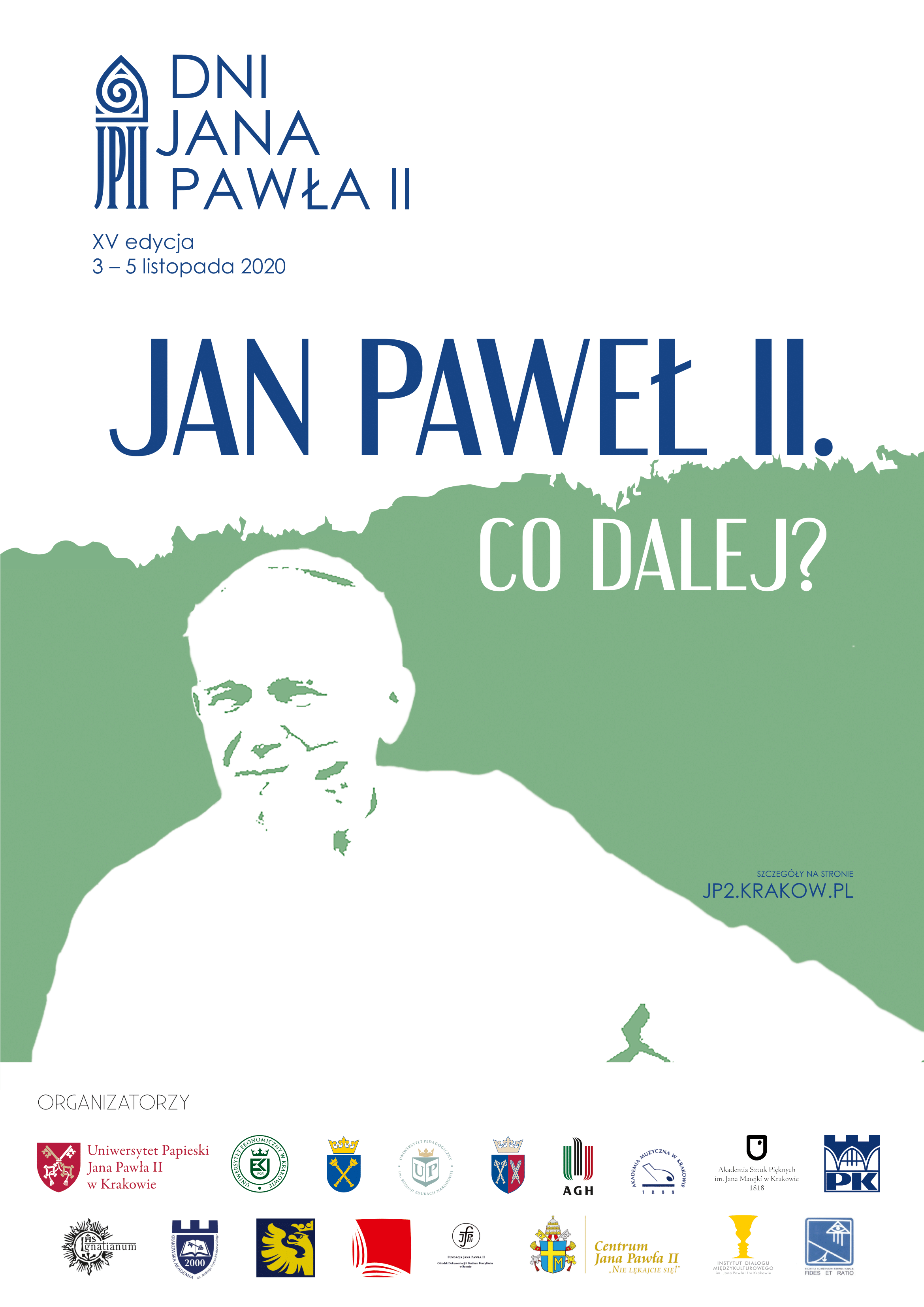 XV edycja Dni Jana Pawła II 2020 “Jan Paweł II. Co dalej?”