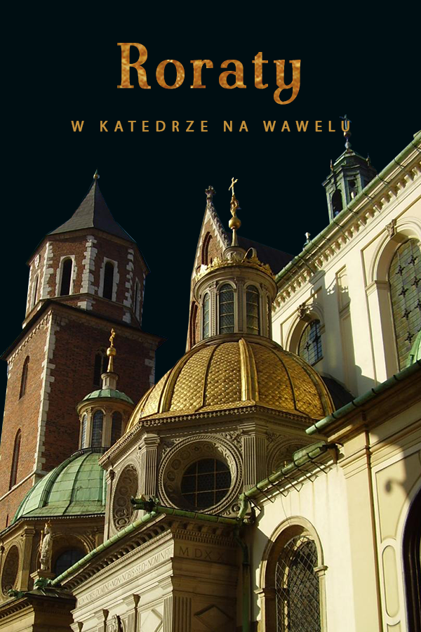 Roraty w Katedrze na Wawelu