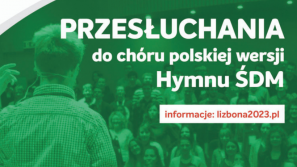 Przesłuchania do chóru polskiej wersji Hymnu ŚDM