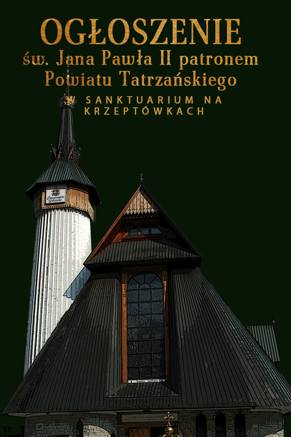 Ogłoszenie Jana Pawła II patronem Powiatu Tatrzańskiego