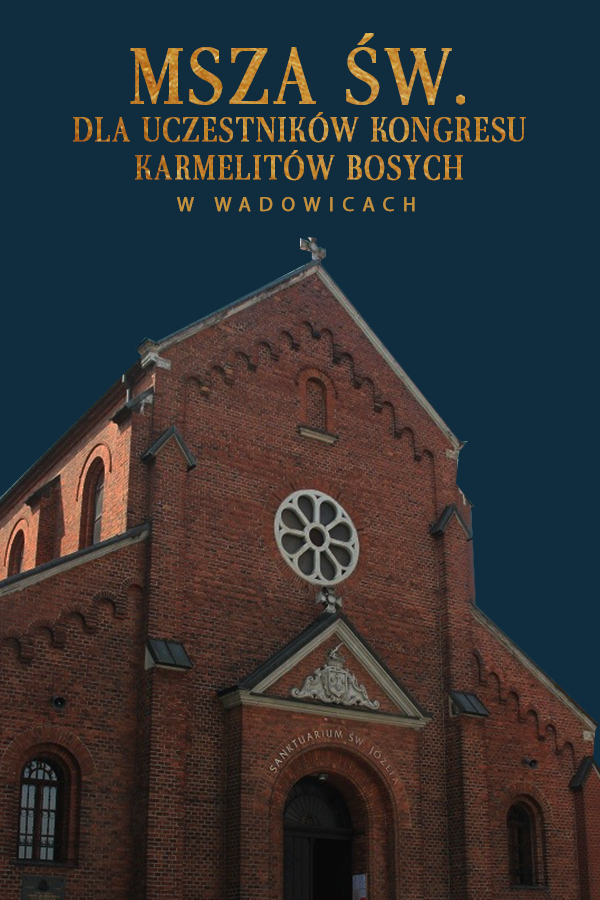 Msza św. z okazji X Kongresu Krakowskiej Prowincji Świeckiego Zakonu Karmelitów Bosych w Wadowicach