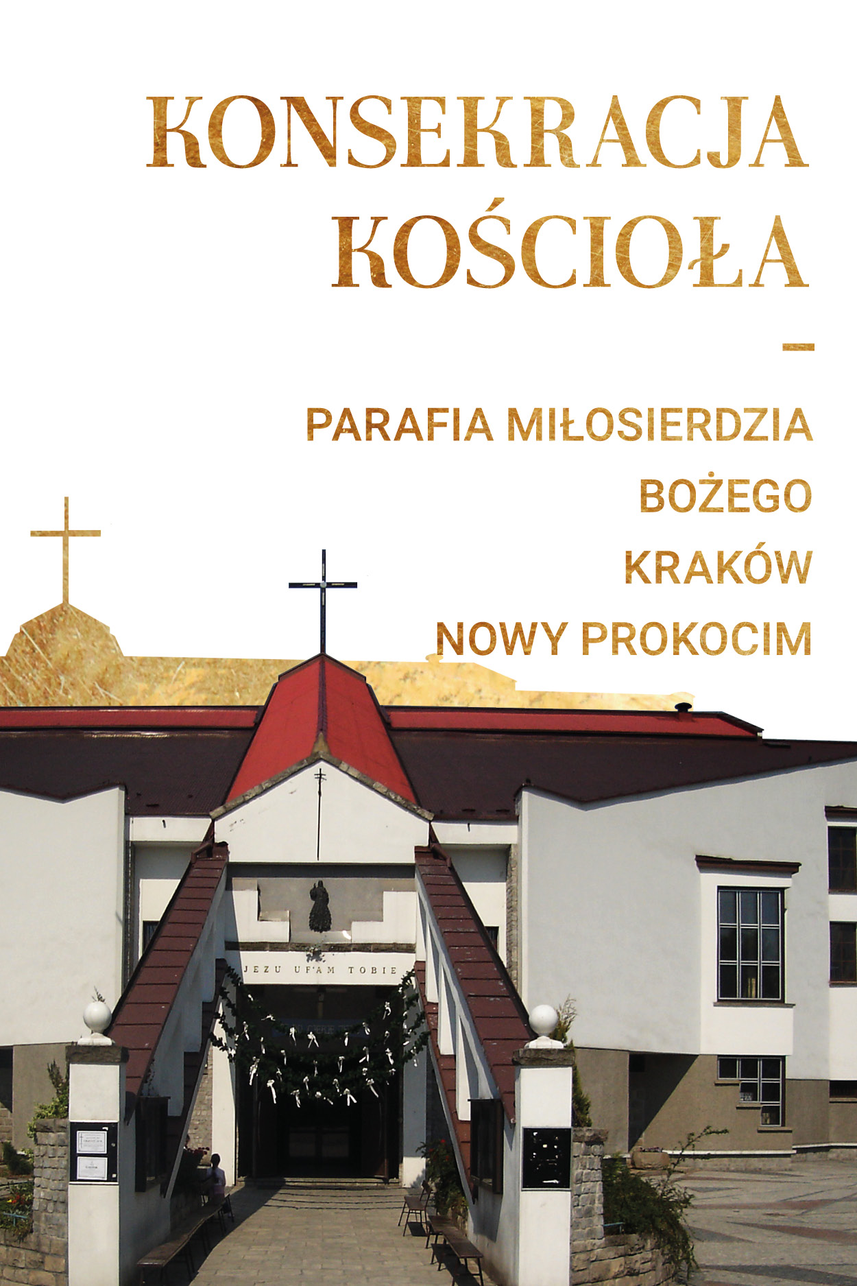 Konsekracja kościoła Miłosierdzia Bożego w Krakowie Nowym-Prokocimiu