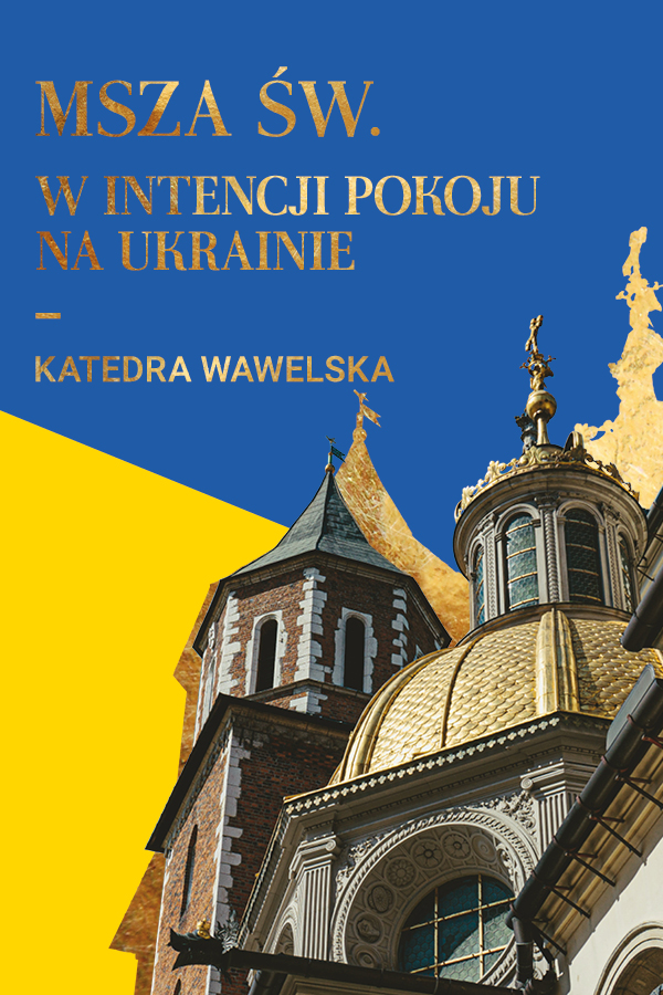 Msza św. na Wawelu w intencji pokoju na Ukrainie
