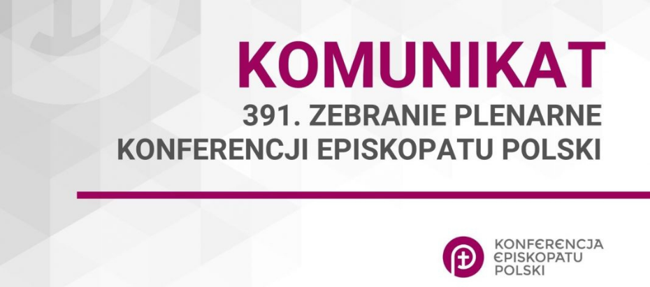 Komunikat z 391. Zebrania Plenarnego Konferencji Episkopatu Polski