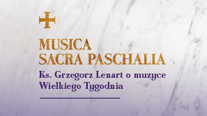 Musica Sacra Paschalia – Wielka Sobota