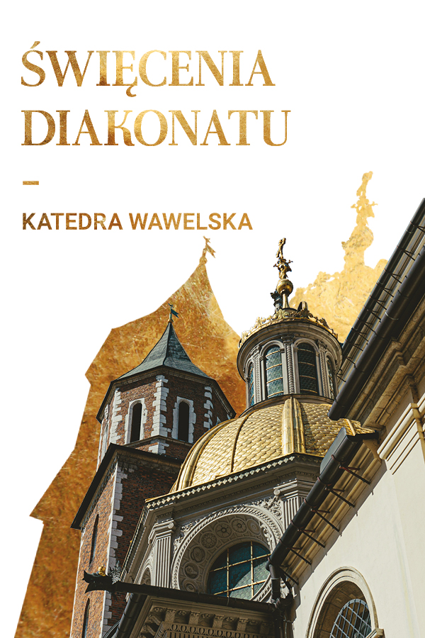 Święcenia diakonatu w katedrze na Wawelu