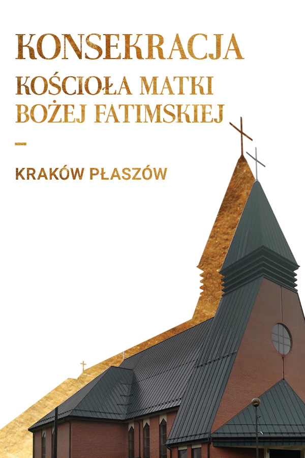 Konsekracja kościoła Matki Bożej Fatimskiej w Krakowie-Płaszowie