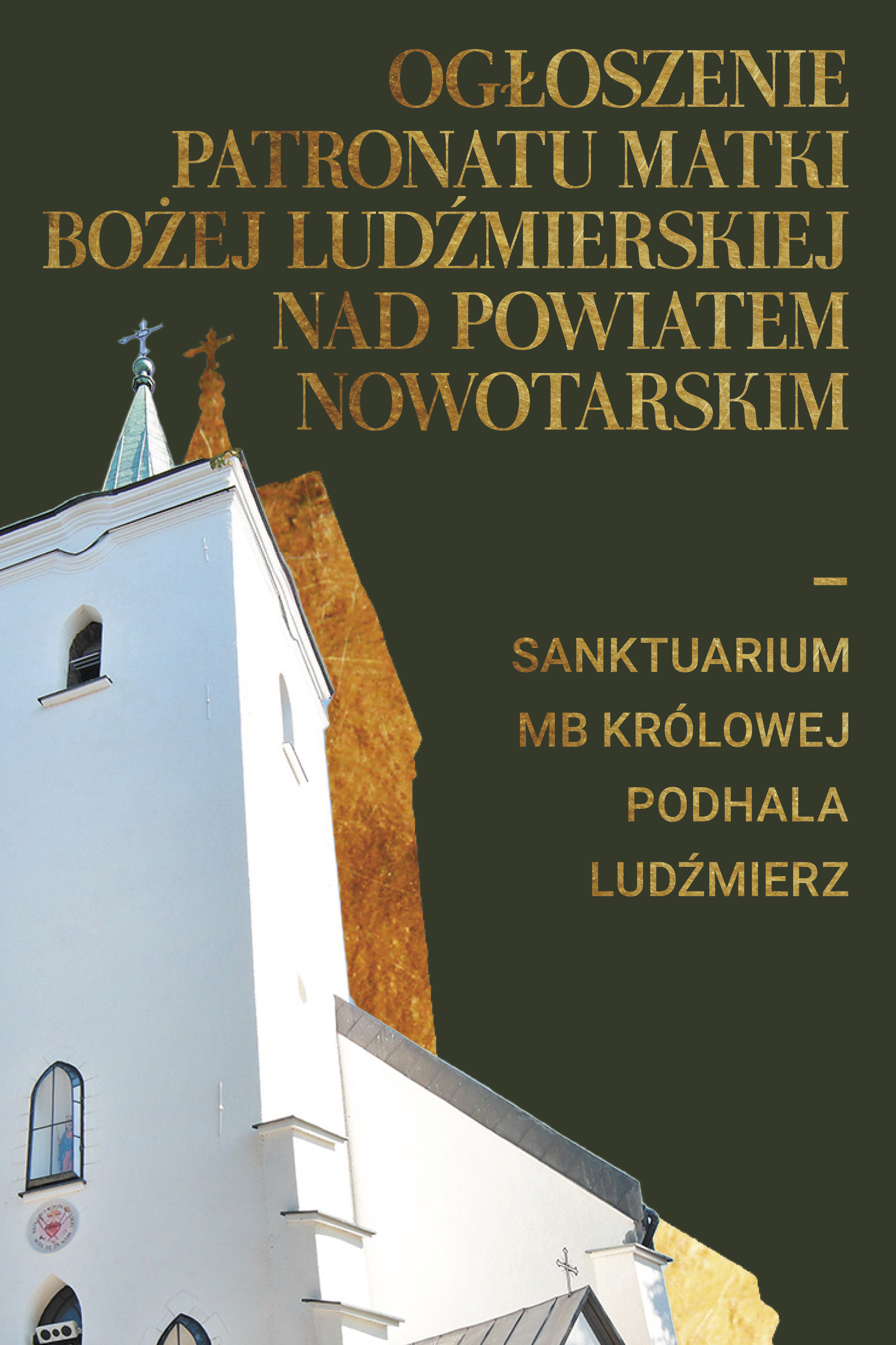 Ogłoszenie patronatu Matki Bożej Ludźmierskiej nad powiatem nowotarskim
