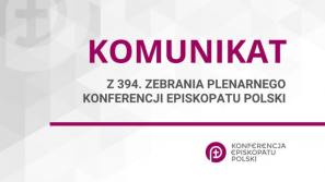 Komunikat z 394. Zebrania Plenarnego Konferencji Episkopatu Polski