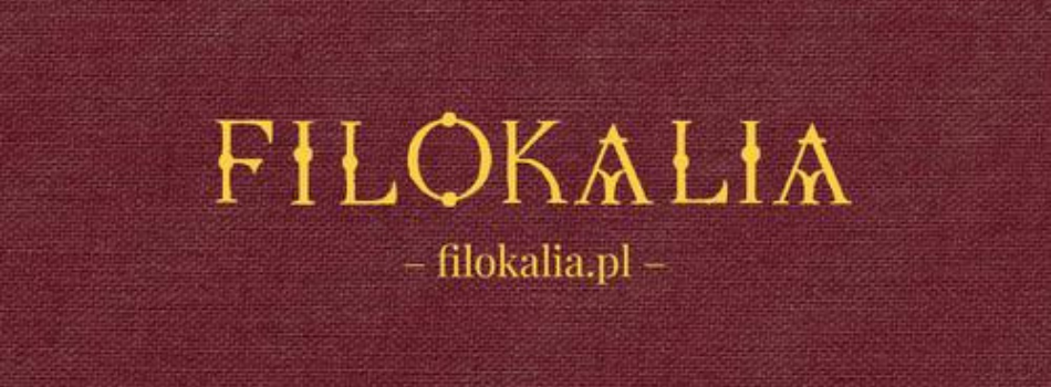 Pierwszy polski przekład „Filokalii” – antologii pism duchowych 