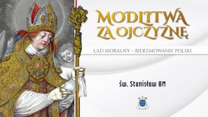 Modlimy się za Ojczyznę – św. Stanisław BM