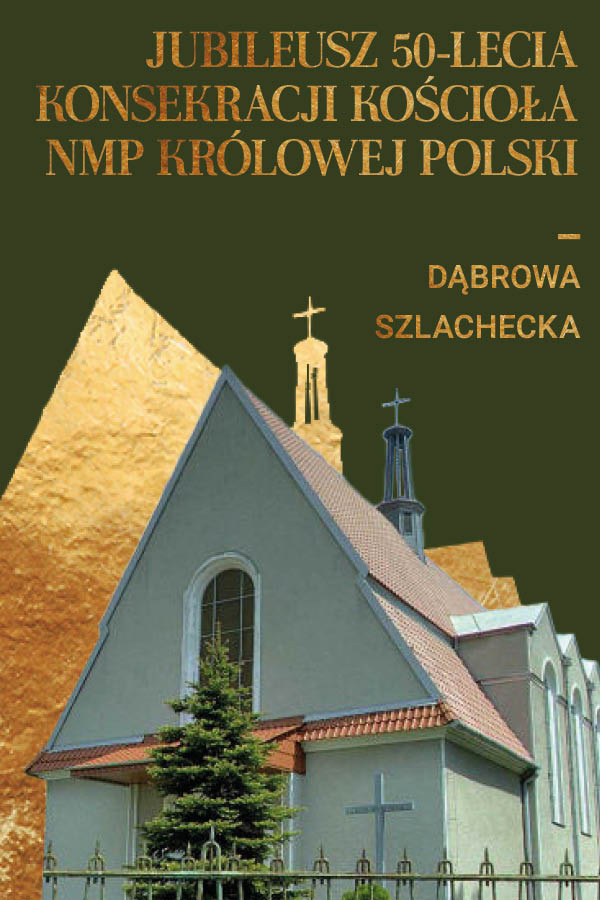 Jubileusz 50-lecia konsekracji kościoła NMP Królowej Polski w Dąbrowie Szlacheckiej