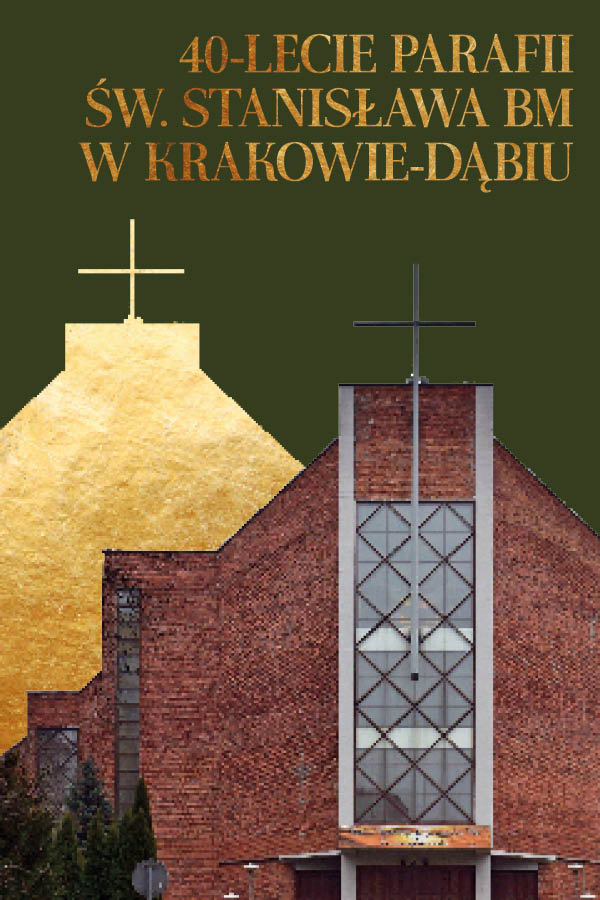 40-lecie parafii św. Stanisława BM w Krakowie-Dąbiu