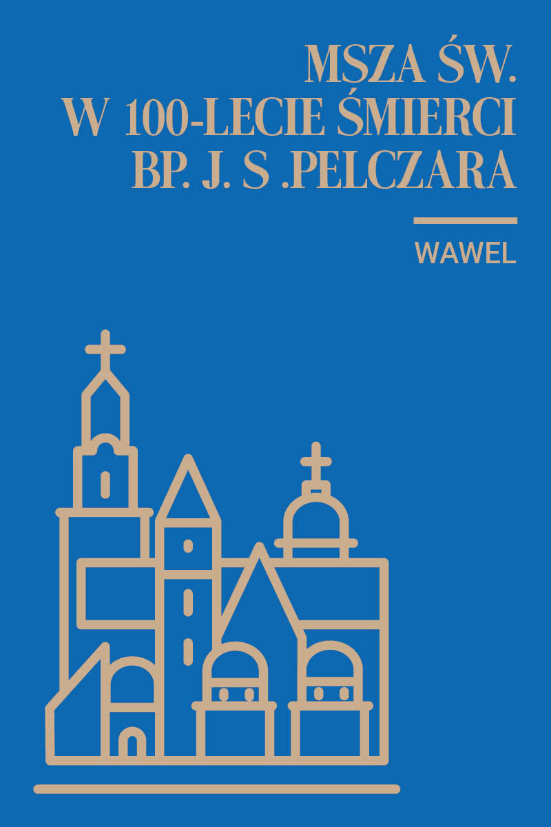 Msza św. w 100-lecie śmierci św. Józefa Sebastiana Pelczara