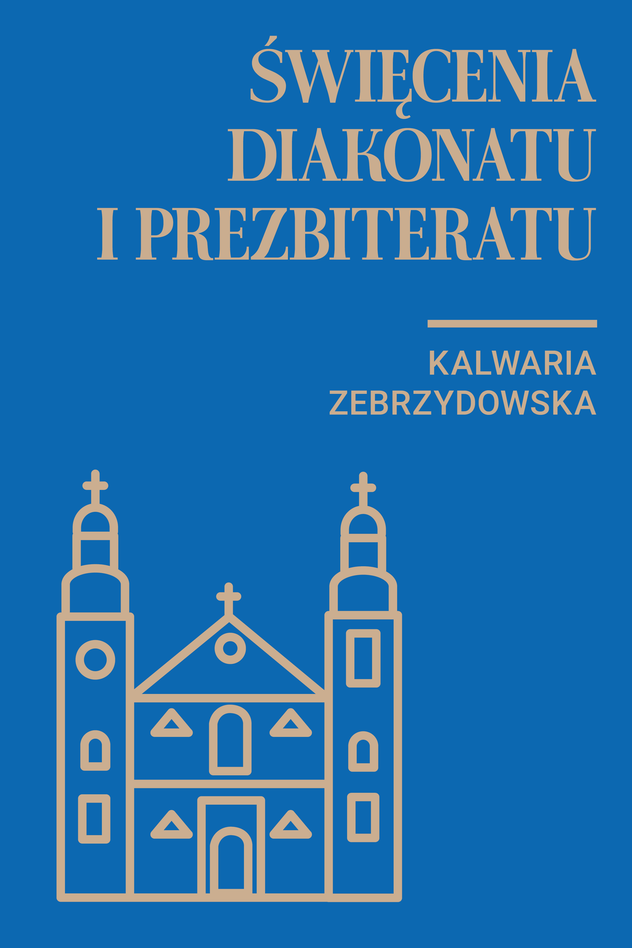 Święcenia diakonatu i prezbiteratu w Kalwarii Zebrzydowskiej