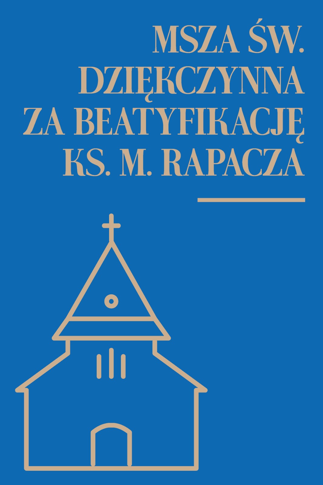 Msza św. dziękczynna za beatyfikację ks. Michała Rapacza