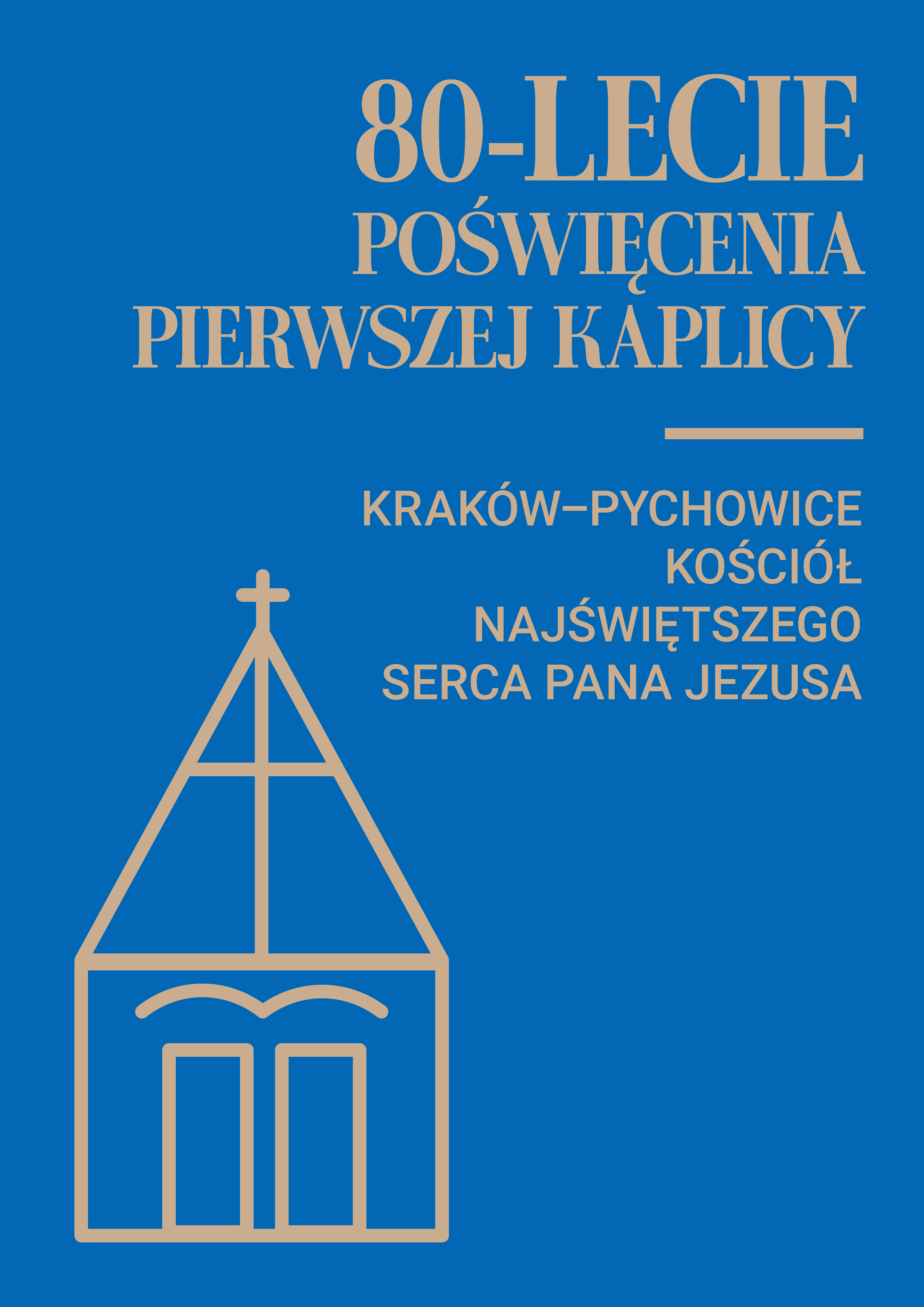 80 – lecie poświęcenia pierwszej kaplicy w Pychowicach