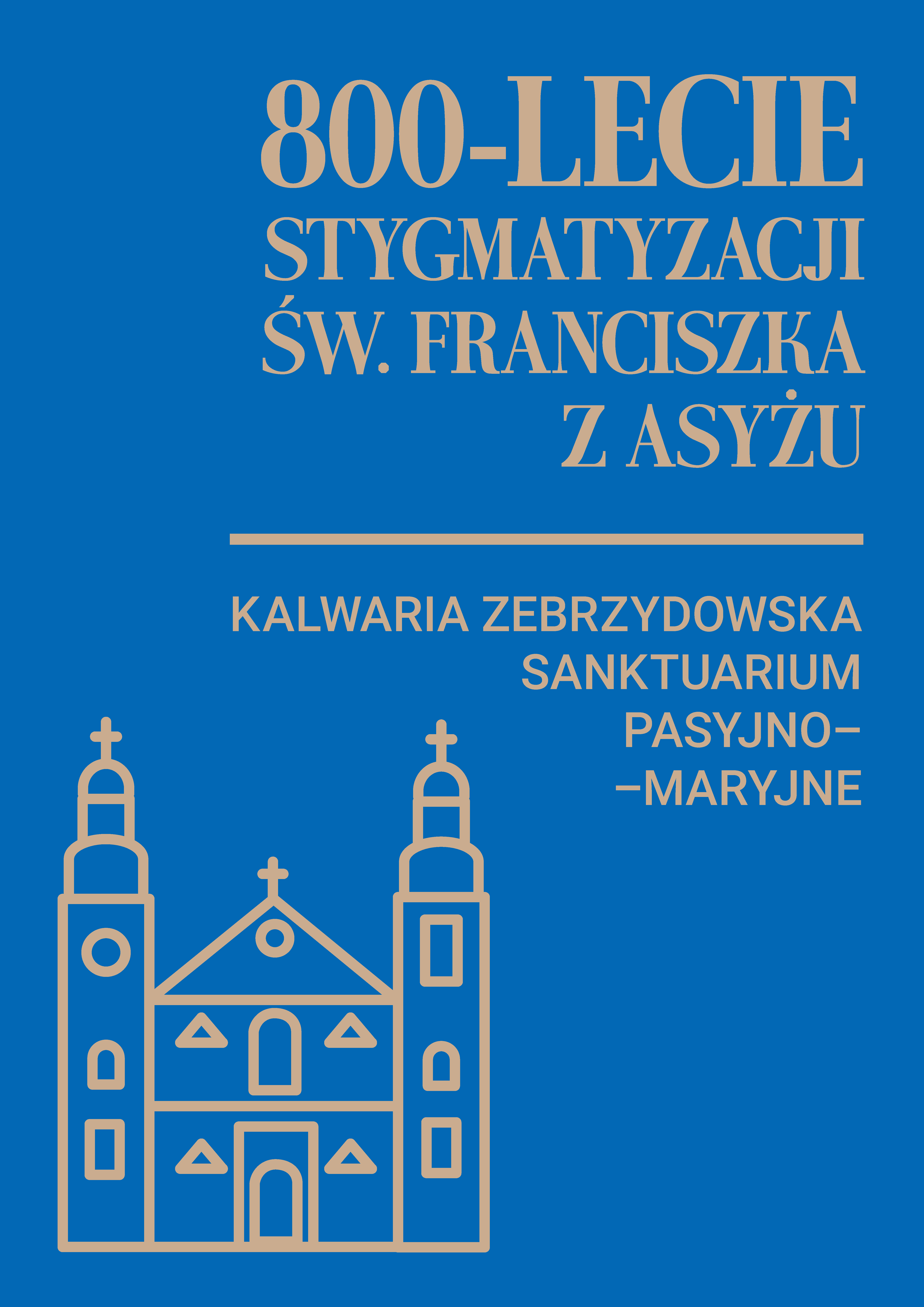 Obchody 800 – lecia stygmatyzacji św. Franciszka w Kalwarii Zebrzydowskiej