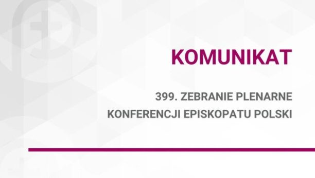 Komunikat z 399. Zebrania Plenarnego Konferencji Episkopatu Polski