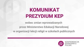 Komunikat Prezydium KEP wobec zmian wprowadzanych przez MEN w organizacji lekcji religii w szkołach