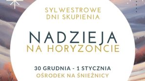 Wypatrujesz nadziei na horyzoncie? Młodzieżowy Sylwester w górach to propozycja dla Ciebie