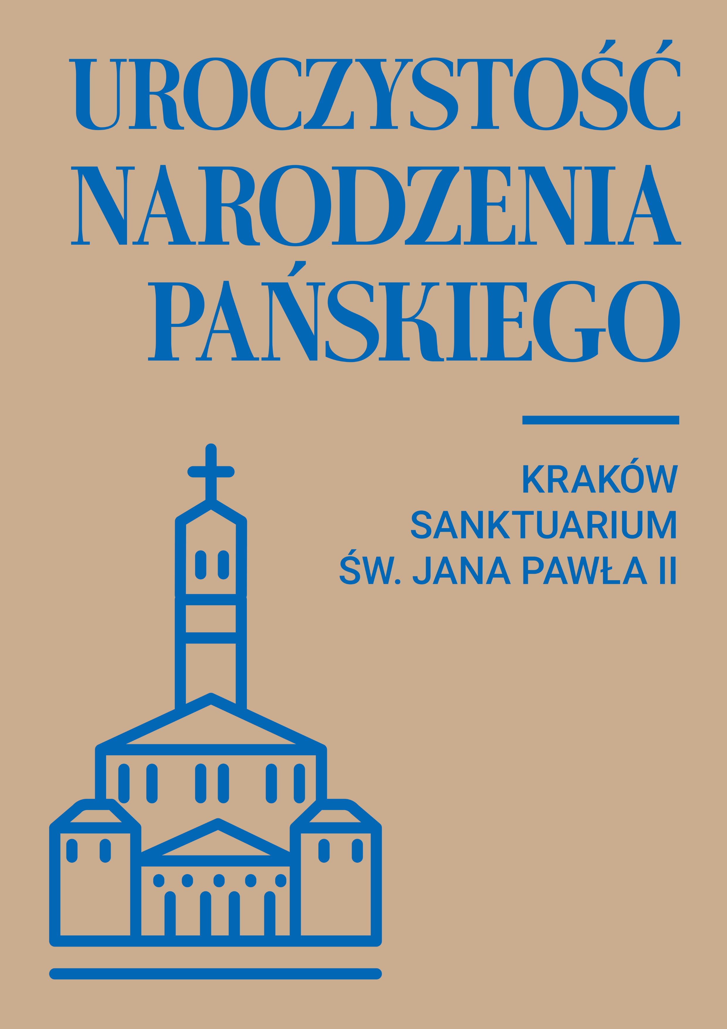 Uroczystość Narodzenia Pańskiego w Sanktuarium św. Jana Pawła II w Krakowie