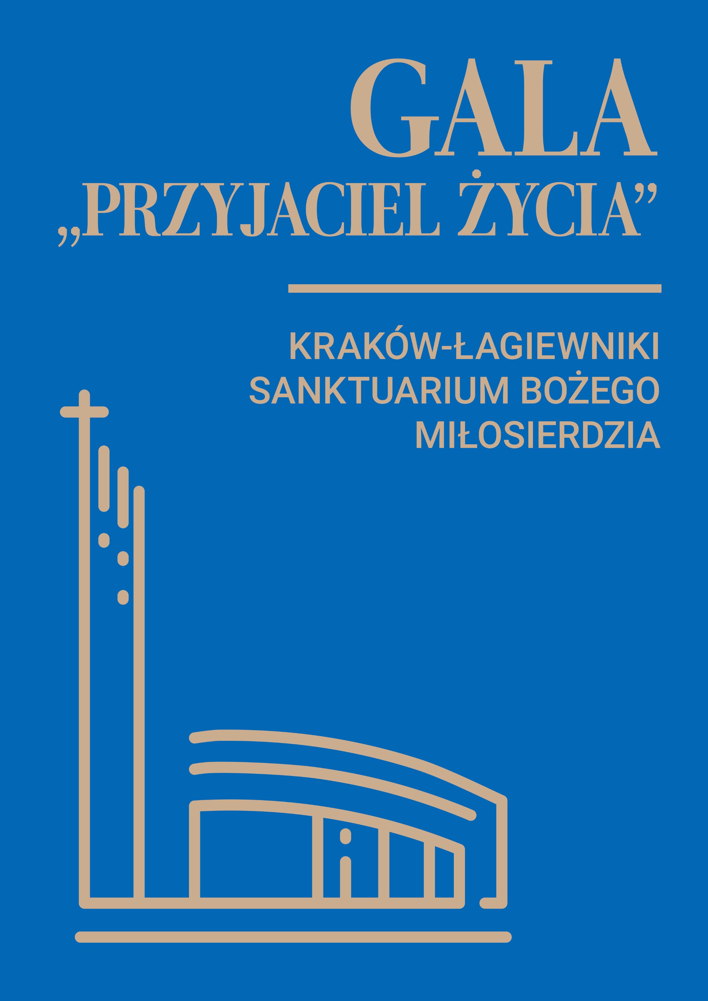 Gala “Przyjaciel Życia” w Sanktuarium Bożego Miłosierdzia w Krakowie-Łagiewnikach