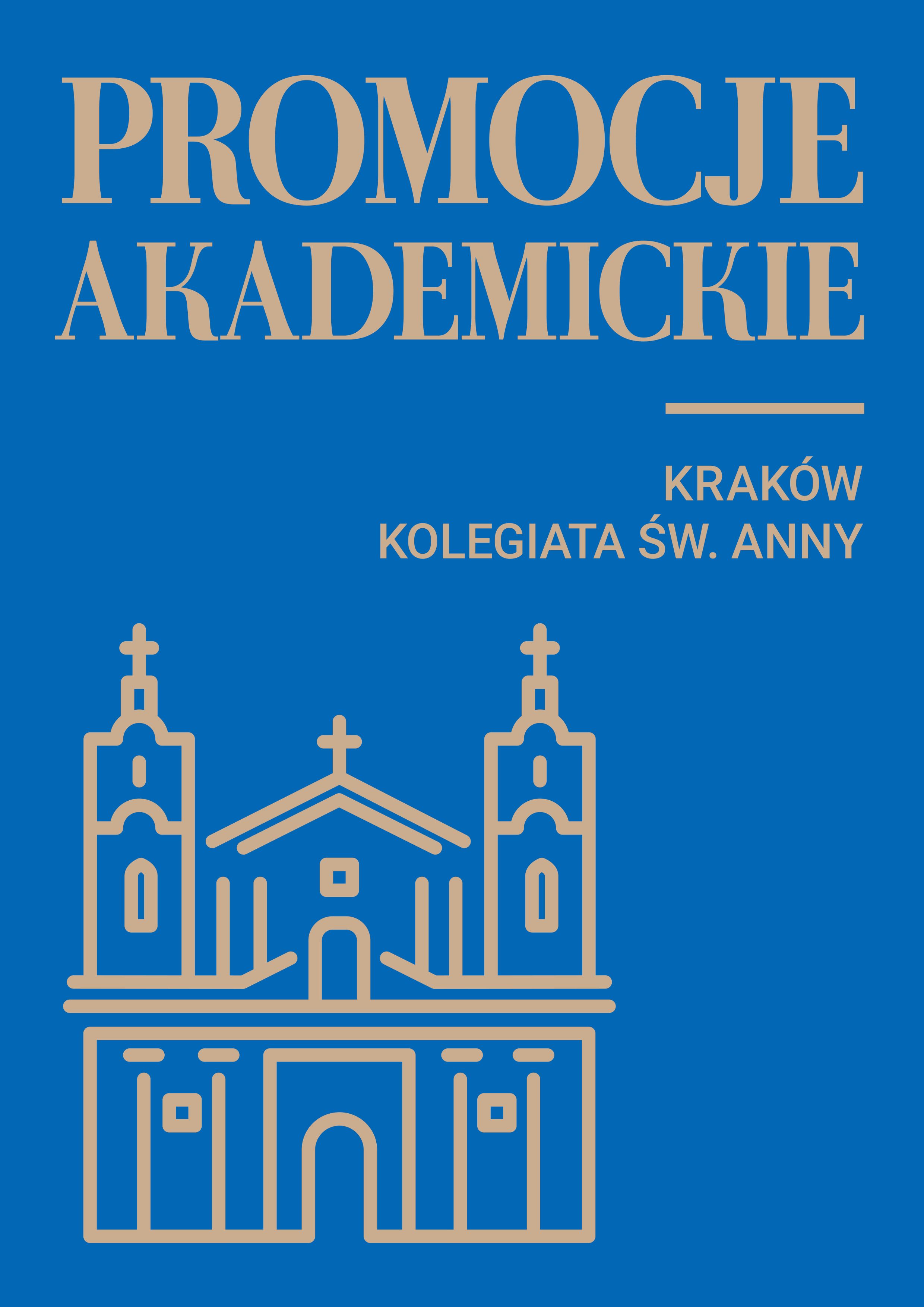 Promocje akademickie w Uniwersyteckiej Kolegiacie św. Anny w Krakowie