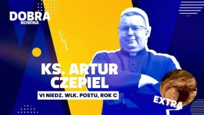 Dobra Nowina: Przystanek 6 – Przy grobie. Rozważanie na VI Niedzielę Wielkiego Postu – Niedzielę Męki Pańskiej