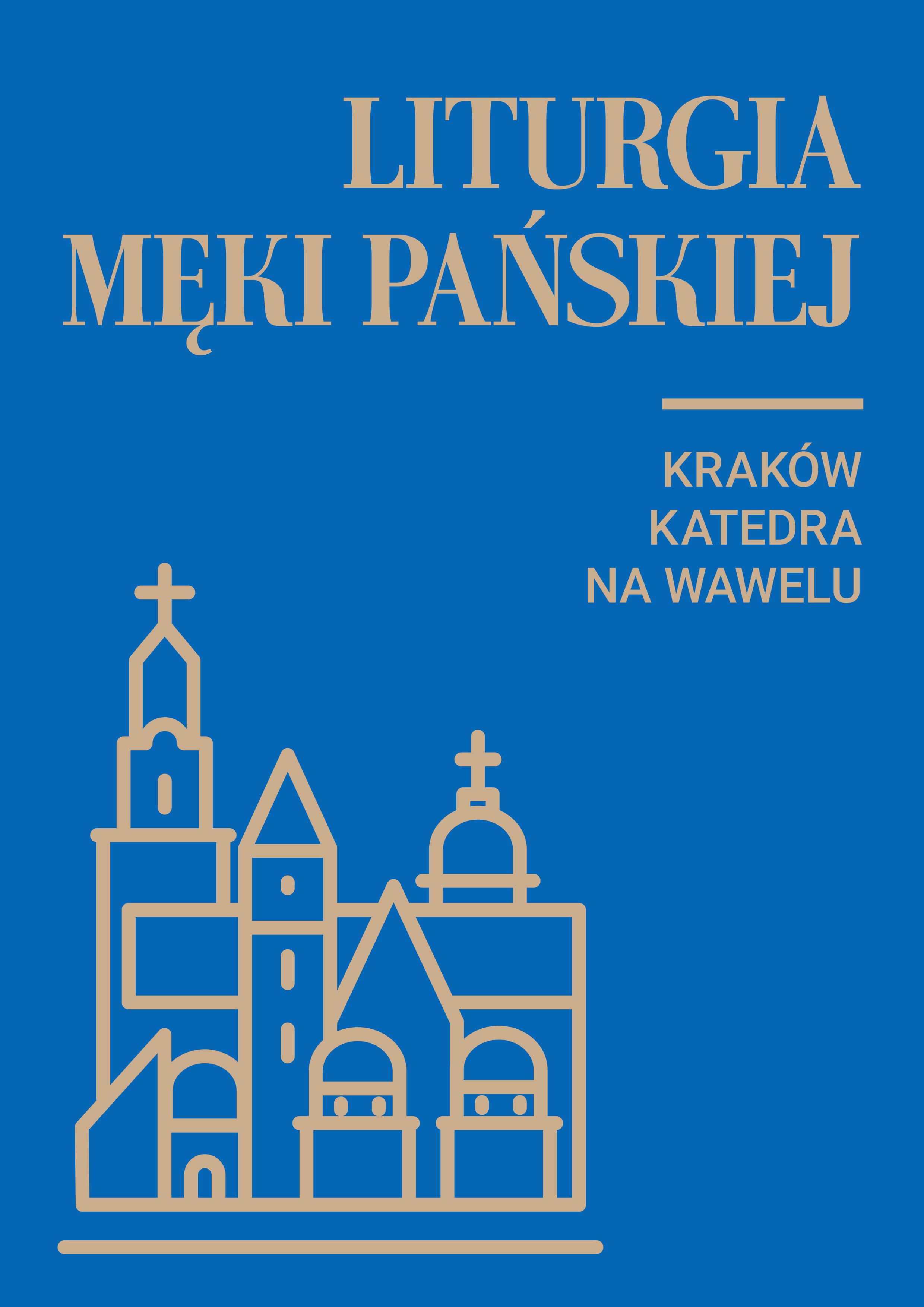 Liturgia Męki Pańskiej w katedrze na Wawelu