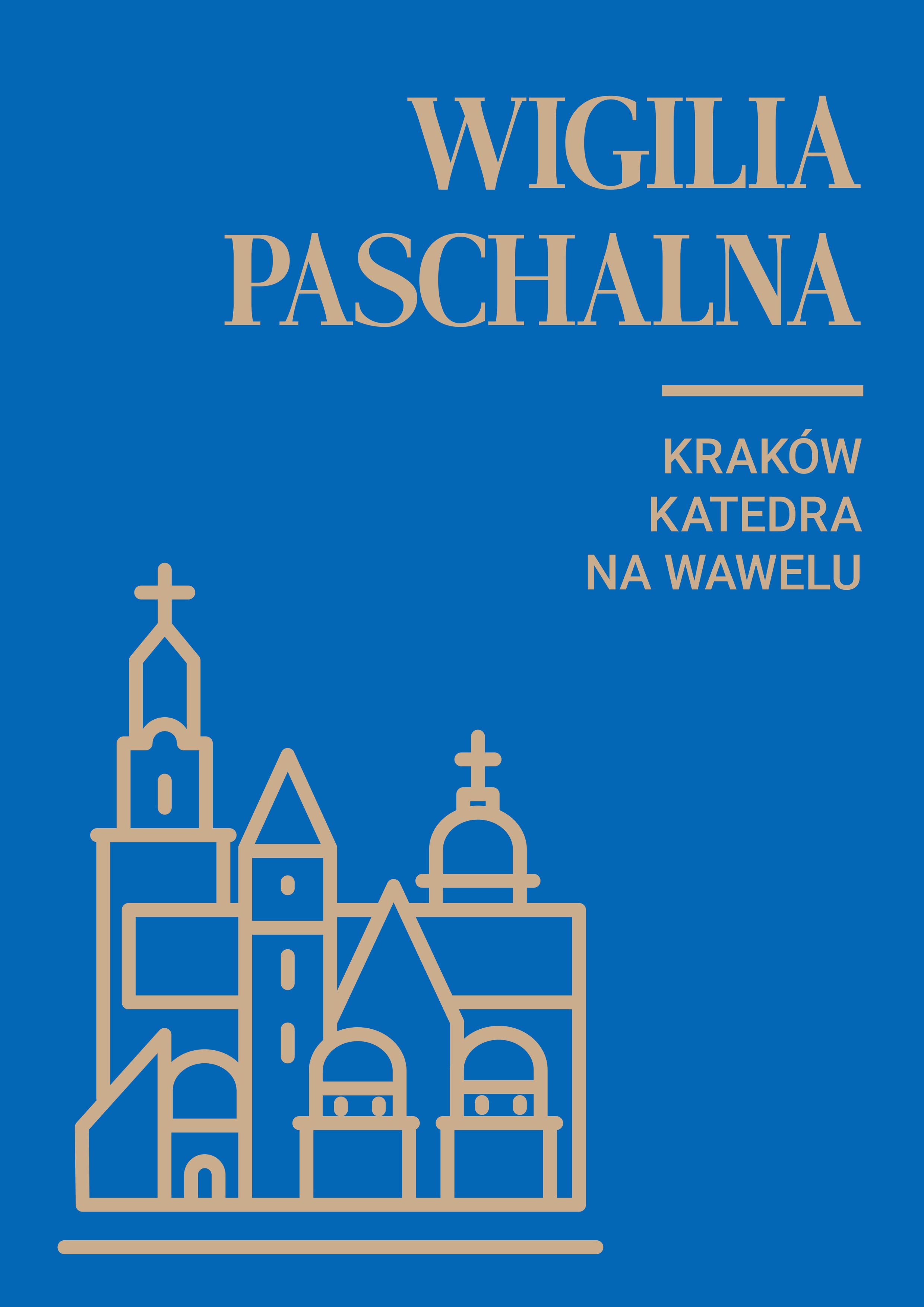 Wigilia Paschalna w katedrze na Wawelu