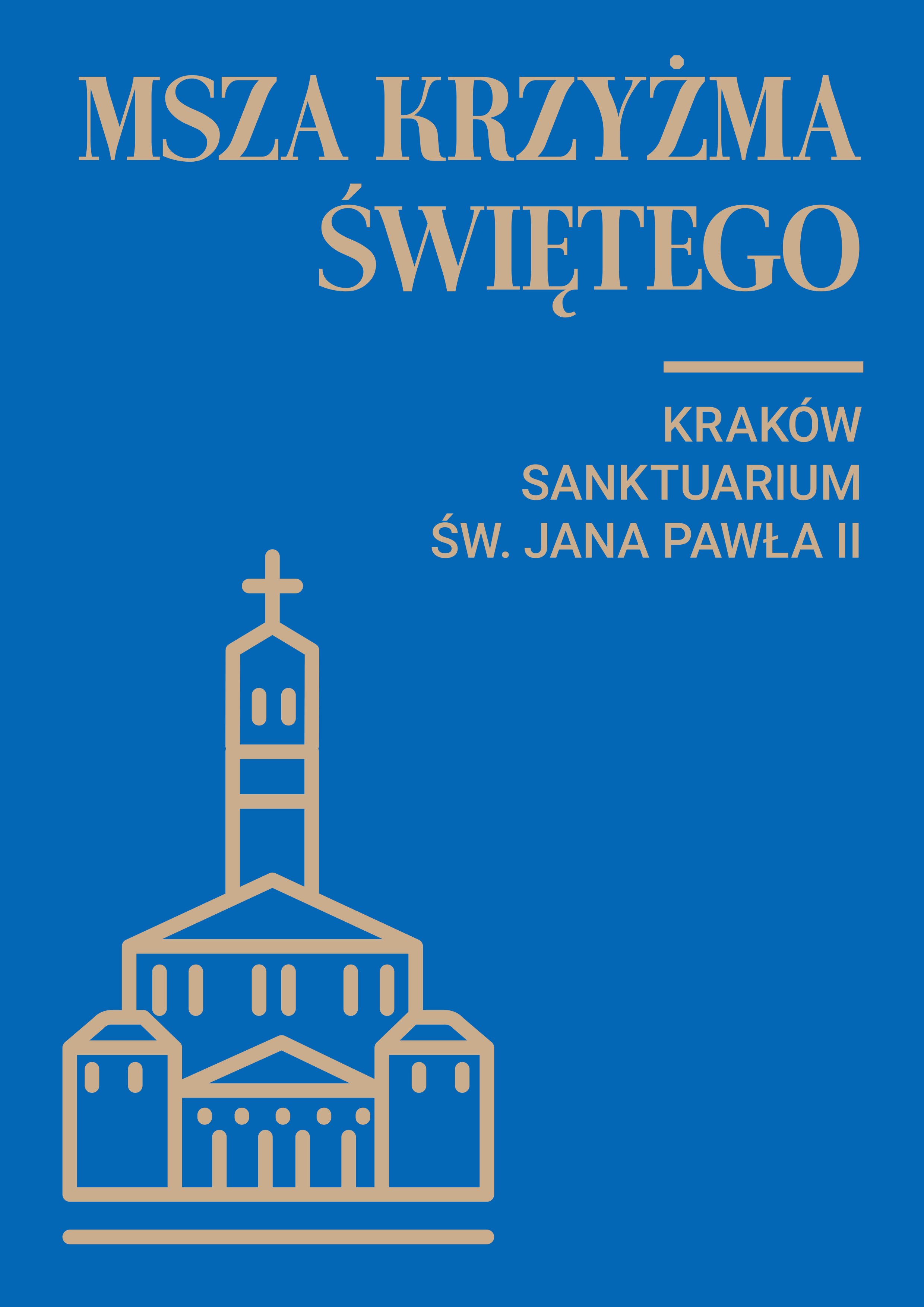 Msza Krzyżma Świętego w Sanktuarium św. Jana Pawła II w Krakowie
