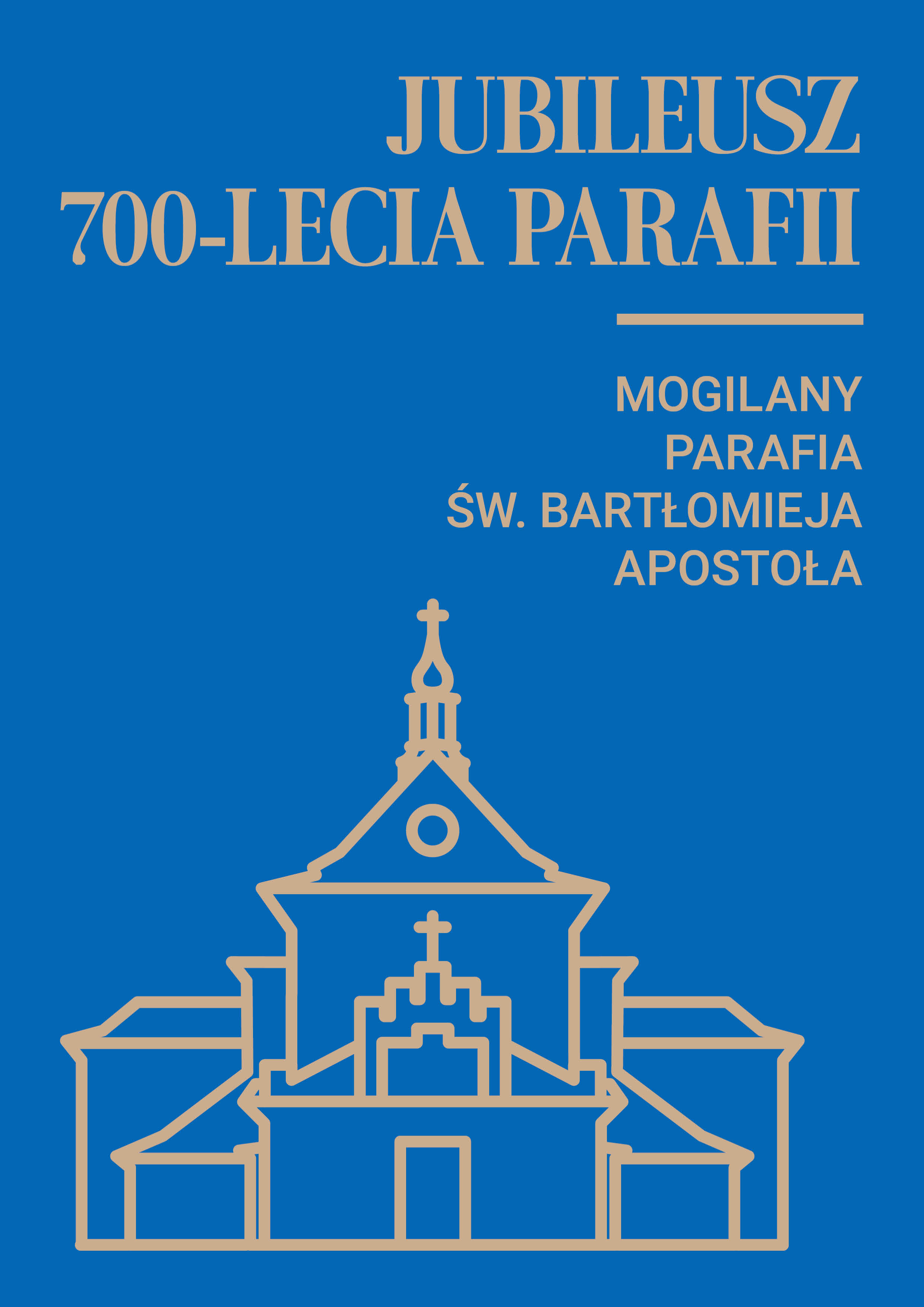 Jubileusz 700-lecia parafii św. Bartłomieja Apostoła w Mogilanach