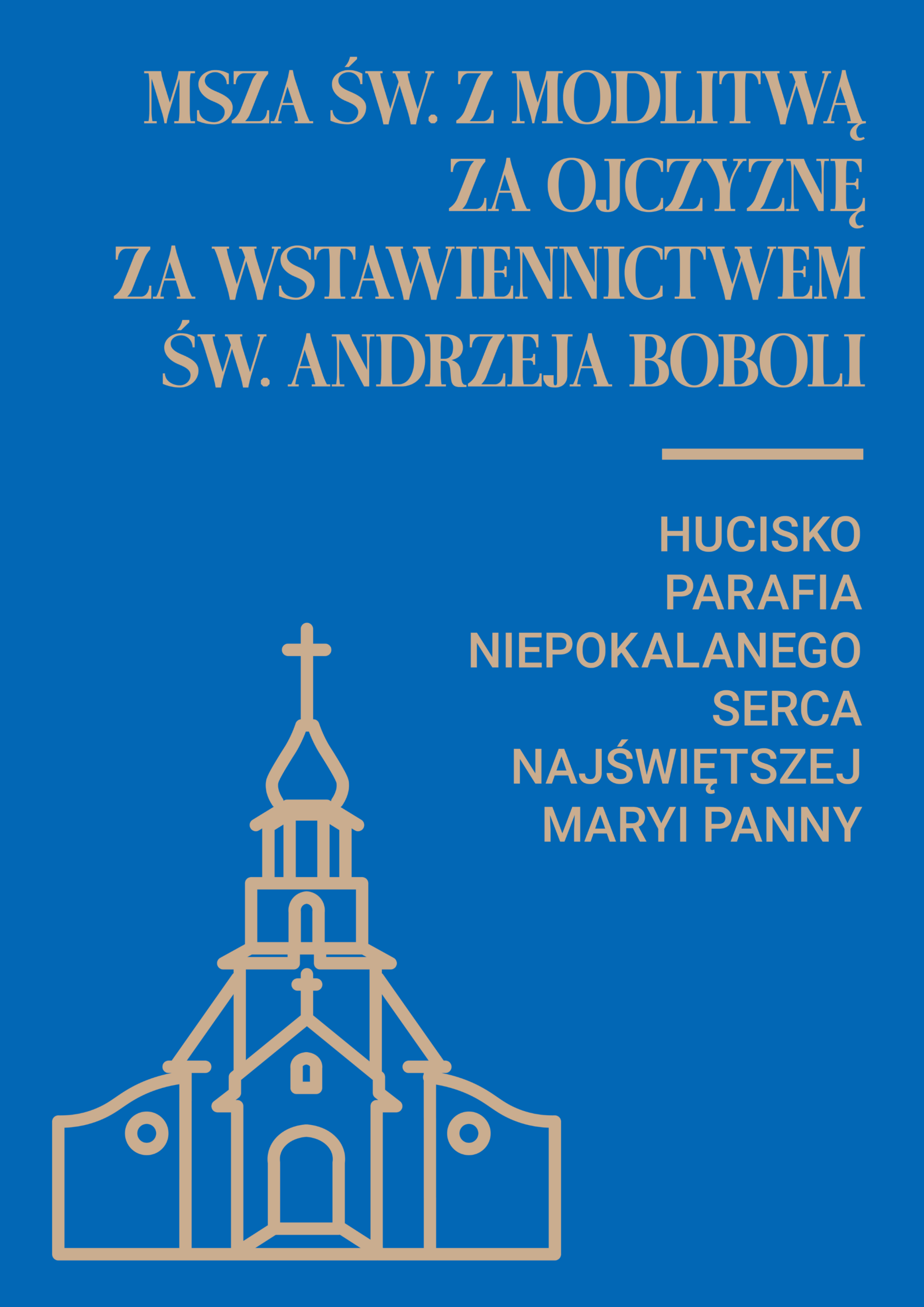 Msza św. z modlitwą za Ojczyznę za wstawiennictwem św. Andrzeja Boboli w parafii Niepokalanego Serca Najświętszej Maryi Panny w Hucisku