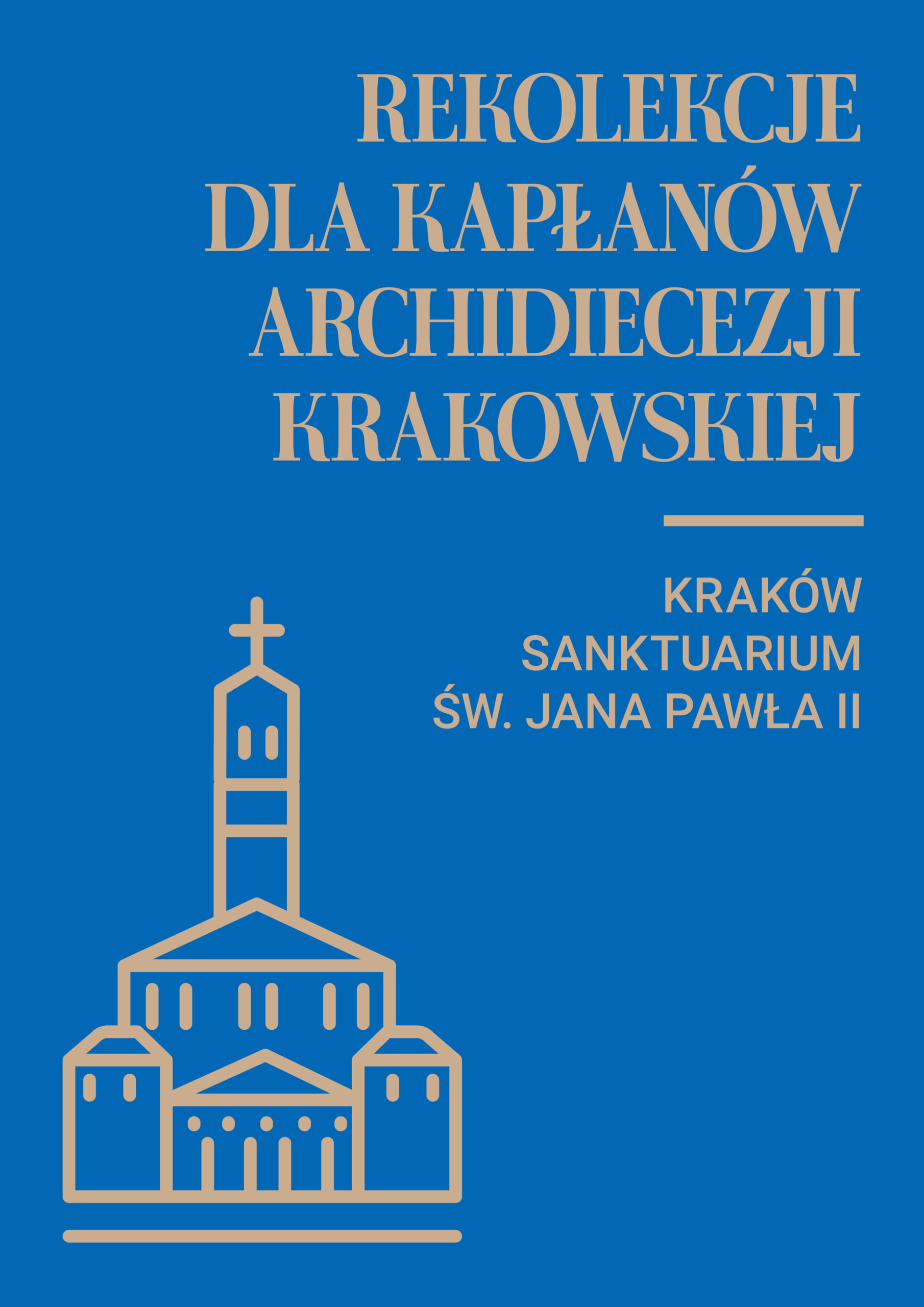 Rekolekcje dla kapłanów Archidiecezji Krakowskiej w Sanktuarium św. Jana Pawła II w Krakowie