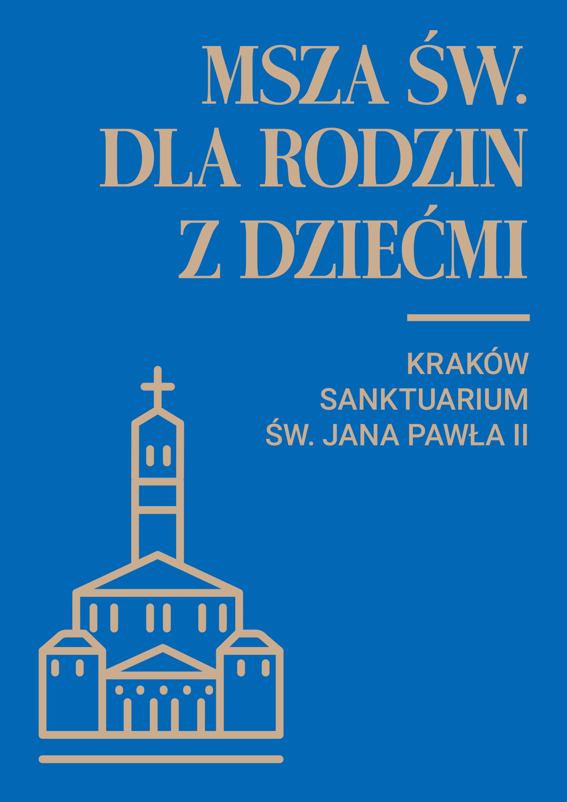 Msza św. dla rodzin w Sanktuarium św. Jana Pawła II w Krakowie