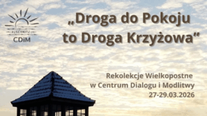 Rekolekcje Wielkopostne „Droga do Pokoju to Droga Krzyżowa”