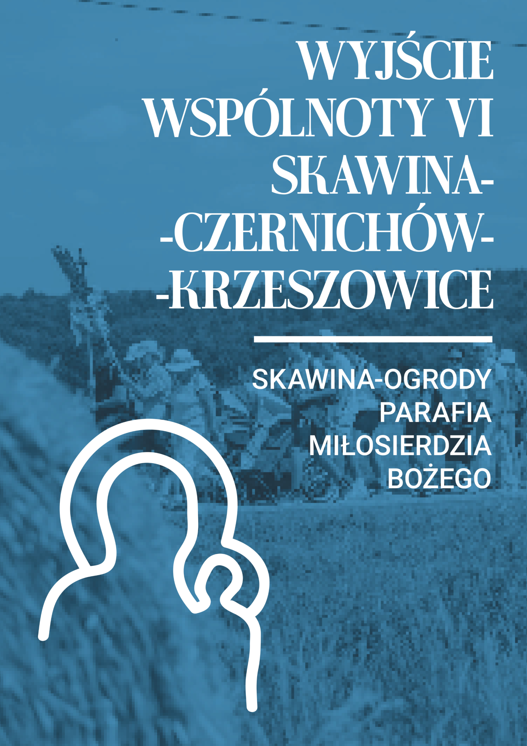 46. Piesza Pielgrzymka Krakowska na Jasną Górę. Wyjście Wspólnoty VI Skawina-Czernichów-Krzeszowice z kościoła Miłosierdzia Bożego w Skawinie-Ogrodach