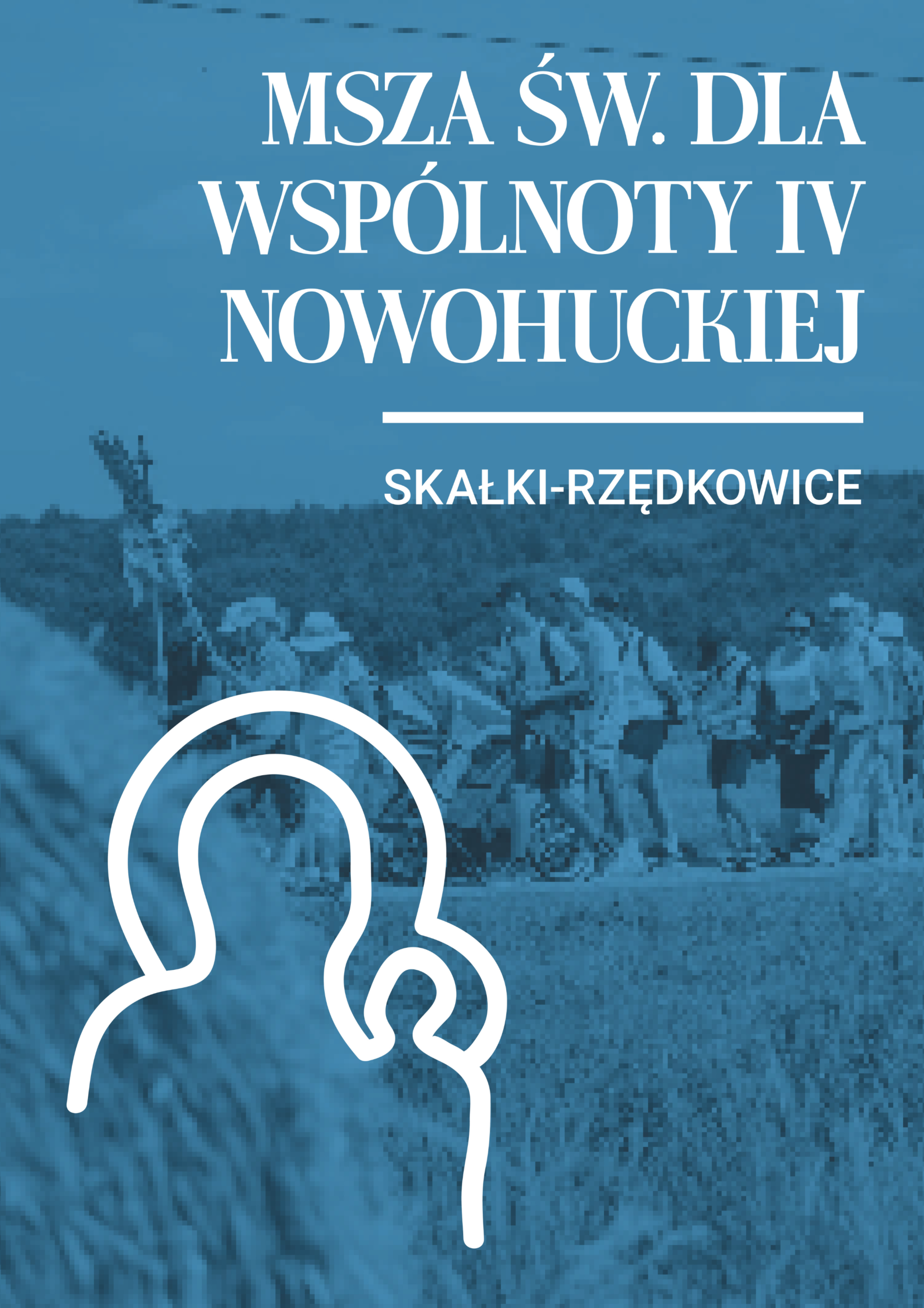 46. Piesza Pielgrzymka Krakowska na Jasną Górę. Msza św. dla Wspólnoty IV Nowohuckiej w Skałkach-Rzędkowicach