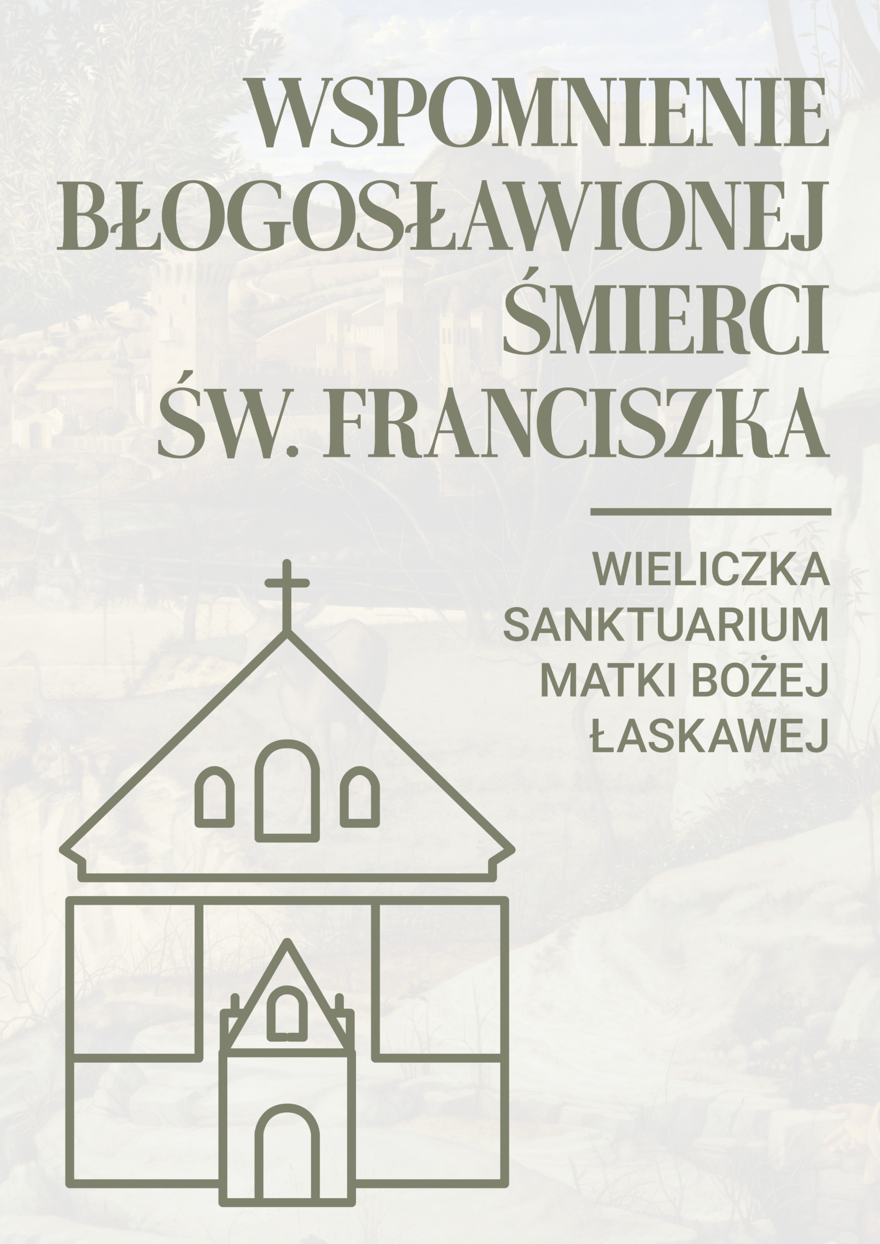 Wspomnienie błogosławionej śmierci św. Franciszka w Sanktuarium Matki Bożej Łaskawej w Wieliczce