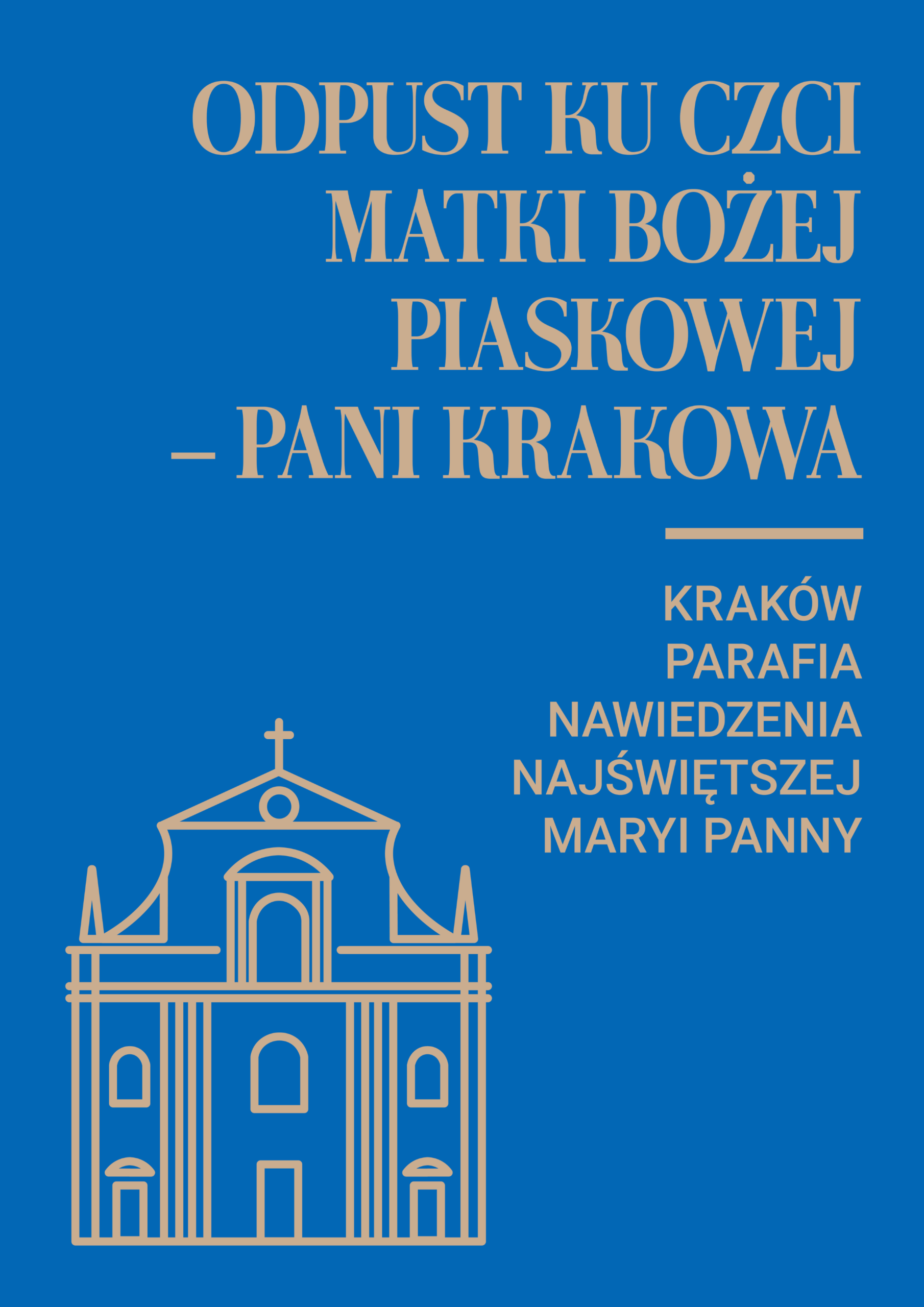 Odpust ku czci Matki Bożej Piaskowej-Pani Krakowa w parafii Nawiedzenia Najświętszej Maryi Panny w Krakowie