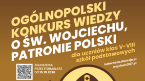 Trwają zapisy do Ogólnopolskiego Konkursu Wiedzy o św. Wojciechu „Ziarno, z którego wyrosła Polska”