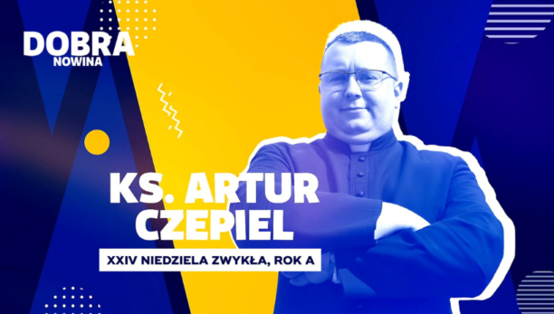 Dobra Nowina: Umieć przebaczać. Rozważenie na XXIV Niedzielę Zwykłą, Rok A