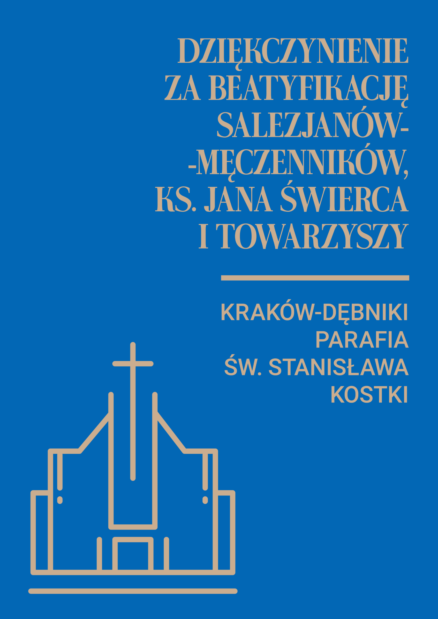 Dziękczynienie za beatyfikację salezjanów-męczenników, bł. ks. Jana Świerca i Towarzyszy w parafii św. Stanisława Kostki w Krakowie-Dębnikach